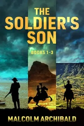 Archibald |  The Soldier's Son - Books 1-3 | eBook | Sack Fachmedien
