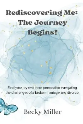 Miller |  Rediscovering Me: The Journey Begins | eBook | Sack Fachmedien