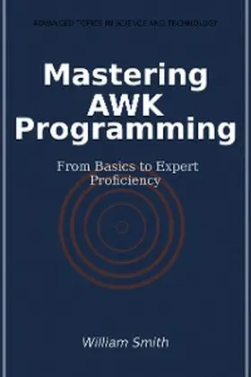 Smith |  Mastering AWK Programming | eBook | Sack Fachmedien