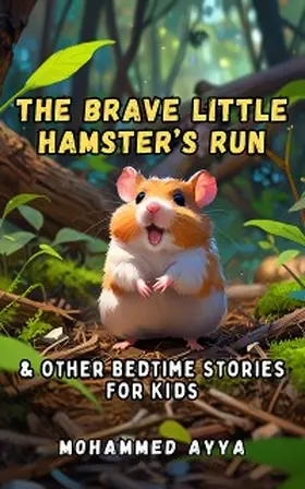 Ayya | The Brave Little Hamster's Run | E-Book | www.sack.de