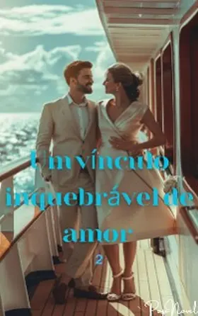 Popnovel |  Um vínculo inquebrável de amor 2 | eBook | Sack Fachmedien