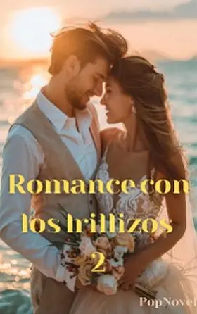 Popnovel |  Romance con los trillizos 2 | eBook | Sack Fachmedien