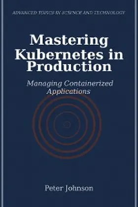 Johnson |  Mastering Kubernetes in Production | eBook | Sack Fachmedien