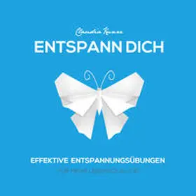 Kunze |  Effektive Entspannungsübungen | Sonstiges |  Sack Fachmedien