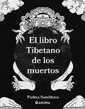 Padmasambhava |  El libro tibetano de los muertos | eBook | Sack Fachmedien