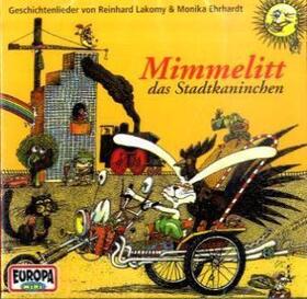 Lakomy / Ehrhardt |  Mimmelitt, das Stadtkaninchen. CD | Sonstiges |  Sack Fachmedien