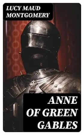 Montgomery |  Anne of Green Gables | eBook | Sack Fachmedien