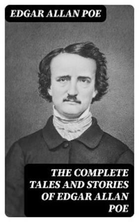 Poe |  The Complete Tales and Stories of Edgar Allan Poe | eBook | Sack Fachmedien