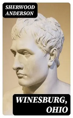 Anderson |  Winesburg, Ohio | eBook | Sack Fachmedien