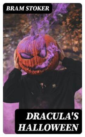 Stoker |  Dracula's Halloween | eBook | Sack Fachmedien