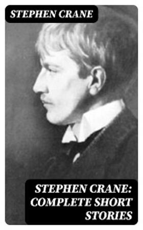 Crane |  Stephen Crane: Complete Short Stories | eBook | Sack Fachmedien