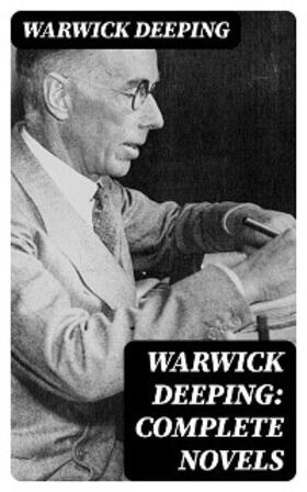 Deeping |  Warwick Deeping: Complete Novels | eBook | Sack Fachmedien