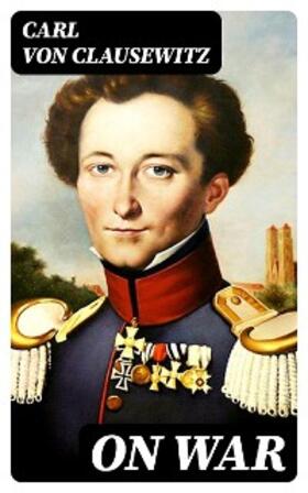 Clausewitz |  On War | eBook | Sack Fachmedien