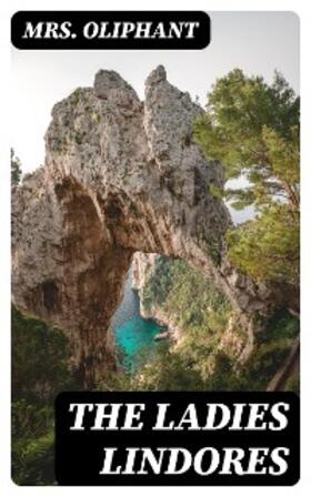 Oliphant / DigiCat |  The Ladies Lindores | eBook | Sack Fachmedien