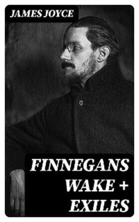 Joyce |  Finnegans Wake + Exiles | eBook | Sack Fachmedien