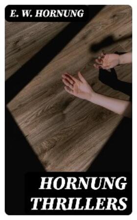 Hornung |  Hornung Thrillers | eBook | Sack Fachmedien
