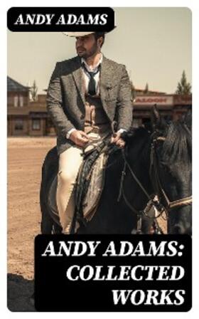 Adams | Andy Adams: Collected Works | E-Book | sack.de