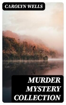 Wells |  Murder Mystery Collection | eBook | Sack Fachmedien