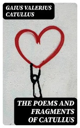 Catullus |  The Poems and Fragments of Catullus | eBook | Sack Fachmedien