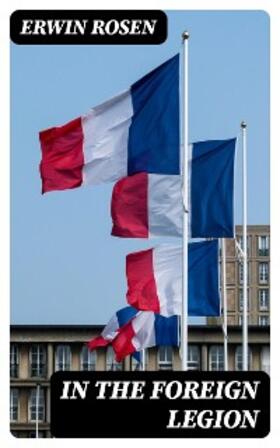 Rosen |  In the Foreign Legion | eBook | Sack Fachmedien