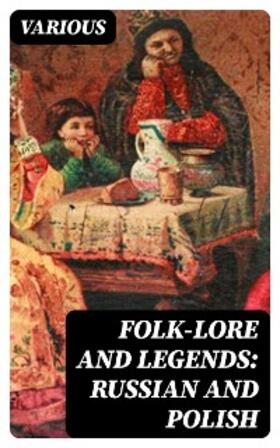 Tibbitts |  Folk-Lore and Legends: Russian and Polish | eBook | Sack Fachmedien