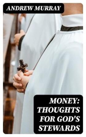 Murray |  Money: Thoughts for God's Stewards | eBook | Sack Fachmedien
