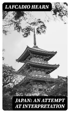 Hearn |  Japan: An Attempt at Interpretation | eBook | Sack Fachmedien