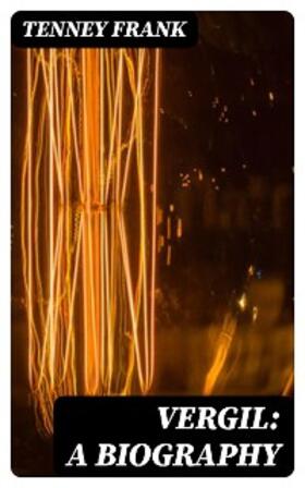 Frank |  Vergil: A Biography | eBook | Sack Fachmedien