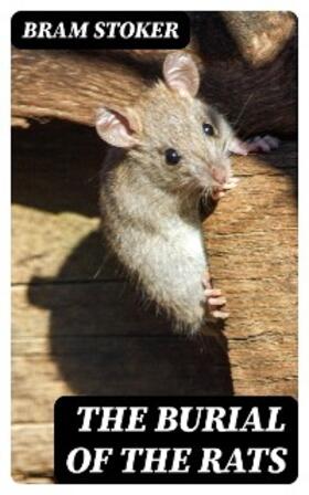 Stoker | The Burial of the Rats | E-Book | sack.de