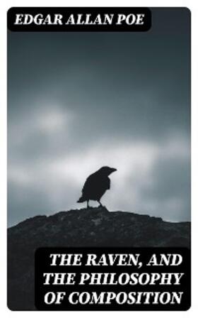 Poe |  The Raven, and The Philosophy of Composition | eBook | Sack Fachmedien
