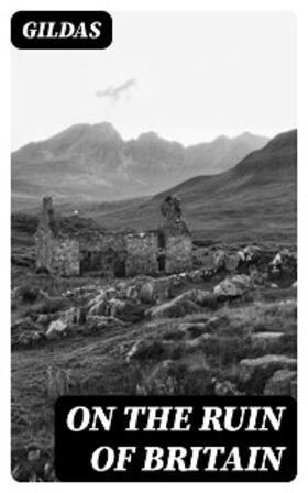 Gildas |  On the Ruin of Britain | eBook | Sack Fachmedien