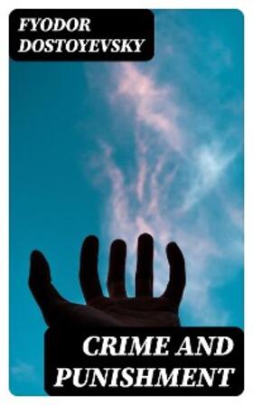 Dostoyevsky |  Crime and Punishment | eBook | Sack Fachmedien