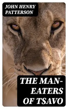 Patterson | The Man-Eaters of Tsavo | E-Book | www.sack.de