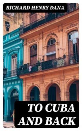 Dana |  To Cuba and Back | eBook | Sack Fachmedien