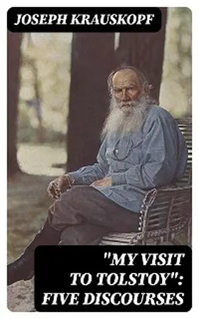 Krauskopf |  "My Visit to Tolstoy": Five Discourses | eBook | Sack Fachmedien