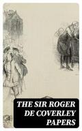Addison / Budgell / Steele |  The Sir Roger de Coverley Papers | eBook | Sack Fachmedien