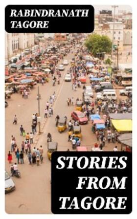 Tagore |  Stories from Tagore | eBook | Sack Fachmedien