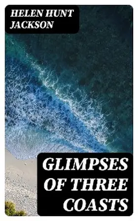 Jackson |  Glimpses of Three Coasts | eBook | Sack Fachmedien
