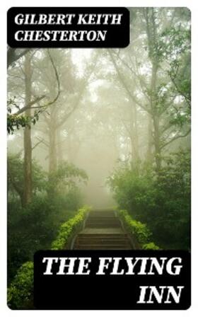 Chesterton |  The Flying Inn | eBook | Sack Fachmedien