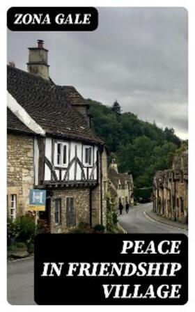 Gale |  Peace in Friendship Village | eBook | Sack Fachmedien