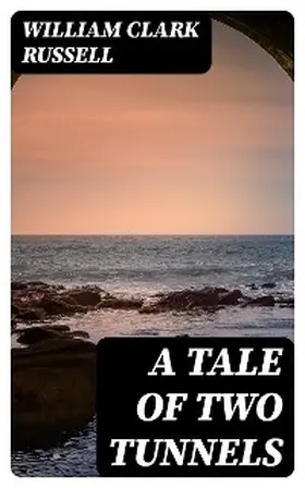 Russell | A Tale of Two Tunnels | E-Book | sack.de