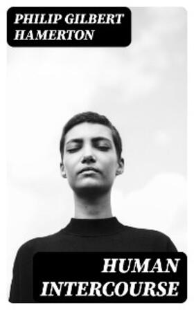 Hamerton |  Human Intercourse | eBook | Sack Fachmedien