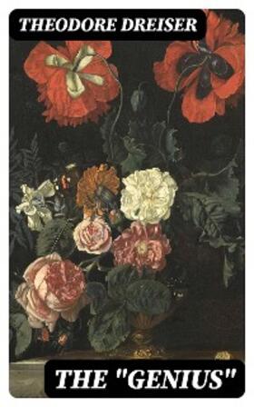 Dreiser |  The "Genius" | eBook | Sack Fachmedien