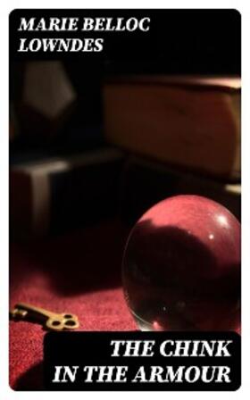 Lowndes |  The Chink in the Armour | eBook | Sack Fachmedien