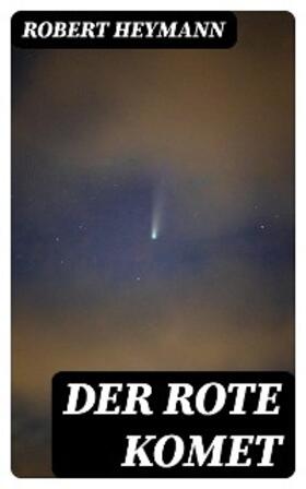 Heymann |  Der rote Komet | eBook | Sack Fachmedien