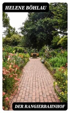 Böhlau |  Der Rangierbahnhof | eBook | Sack Fachmedien