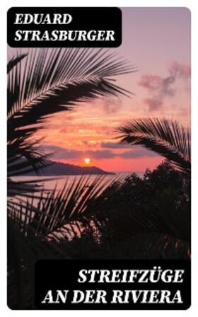 Strasburger |  Streifzüge an der Riviera | eBook | Sack Fachmedien