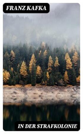 Kafka |  In der Strafkolonie | eBook | Sack Fachmedien