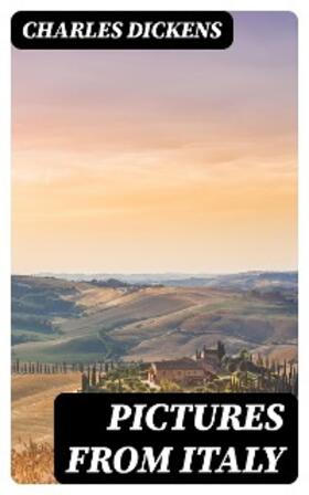Dickens |  Pictures From Italy | eBook | Sack Fachmedien
