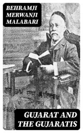 Malabari |  Gujarat and the Gujaratis | eBook | Sack Fachmedien